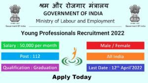 श्रम और रोजगार मंत्रालय भर्ती 2022 - 130 Young Professional रिक्ति के लिए ऑनलाइन आवेदन शुरू