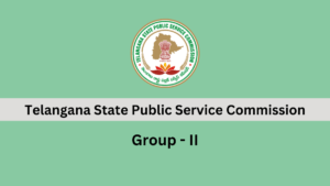 TSPSC Group 2 Recruitment 2023 Announced Apply Online for 783 Vacancies