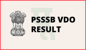 PSSSB VDO Result 2023 Answer key, Cut off, Merit list download