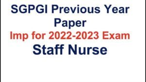 SGPGIMS Staff Nurse Previous Papers